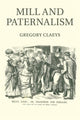 Book cover of: Mill and Paternalism. By: Gregory Claeys