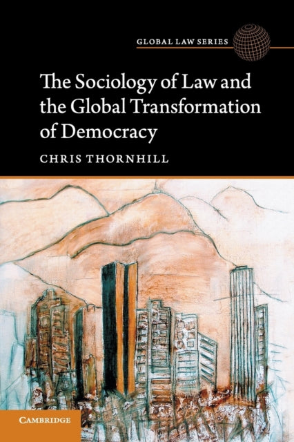 Book cover of: Sociology of Law and the Global Transformation of Democracy. By: Chris Thornhill