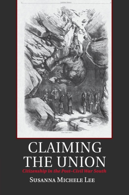 Book cover of: Claiming the Union. By: Susanna Michele Lee
