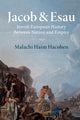 Book cover of: Jacob & Esau. By: Malachi Hacohen