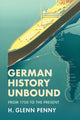 Book cover of: German History Unbound. By: Glenn Penny