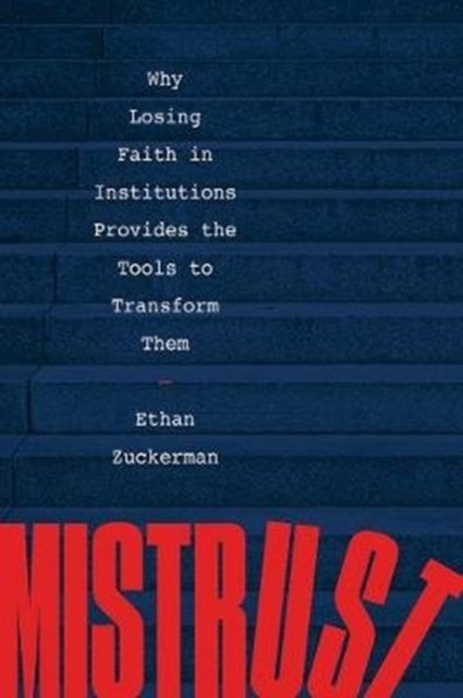 Book cover of: Mistrust. By: Ethan Zuckerman