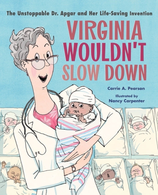 Book cover of: Virginia Wouldn't Slow Down!. By: Carrie Pearson