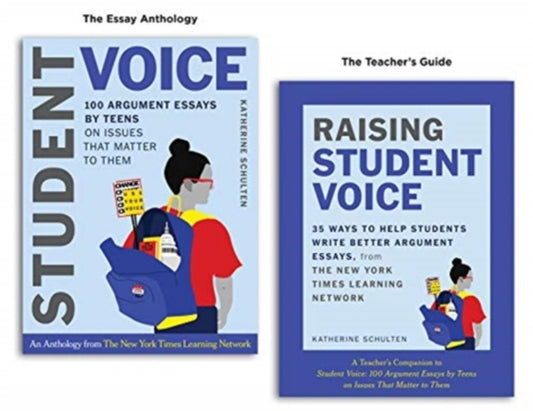 Book cover of: Student Voice Teacher's Special: 100 Teen Essays + 35 Ways  to Teach Argument Writing. By: Katherine Schulten