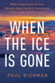 Book cover of: When the Ice Is Gone