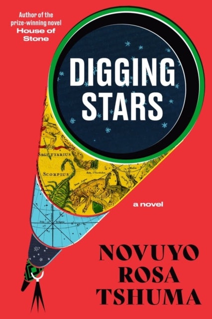 Book cover of: Digging Stars. By: Novuyo Rosa Tshuma