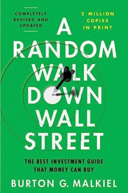 Random Walk Down Wall Street, The Best Investment Guide That Money Can Buy 9781324035435 Burton G. Malkiel