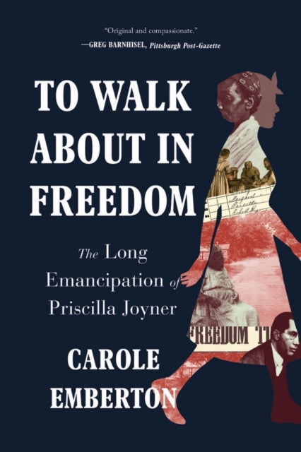 Book cover of: To Walk About in Freedom. By: Carole Emberton