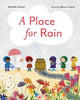 Book cover of: Place for Rain. By: Michelle Schaub