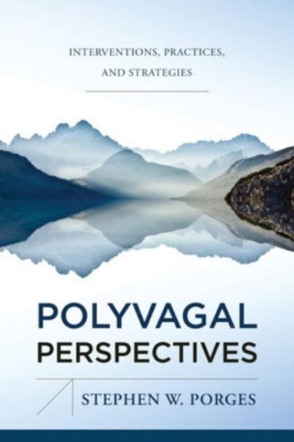 Book cover of: Polyvagal Perspectives. By: Stephen W. Porges