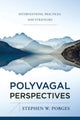 Book cover of: Polyvagal Perspectives. By: Stephen W. Porges