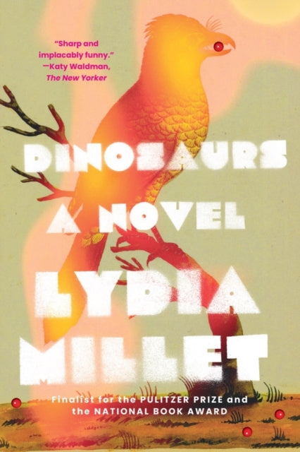 Book cover of: Dinosaurs. By: Lydia Millet