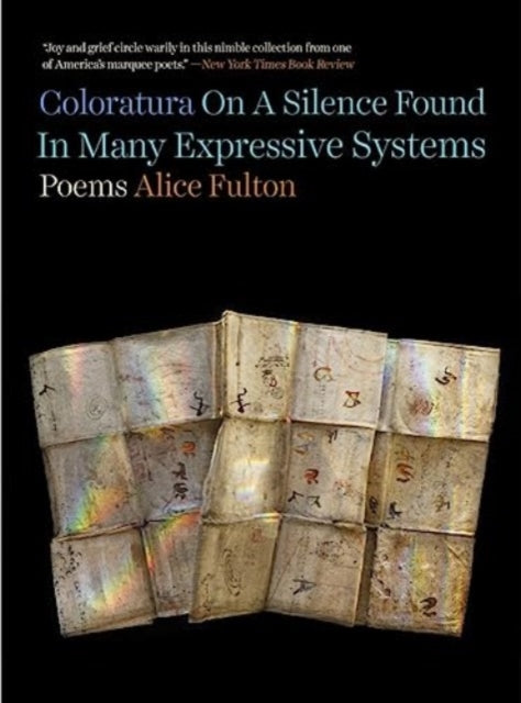 Book cover of: Coloratura On A Silence Found In Many Expressive Systems. By: Alice Fulton