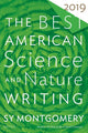 Book cover of: Best American Science and Nature Writing 2019. By: Sy Montgomery