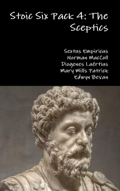 Book cover of: Stoic Six Pack 4: the Sceptics. By: Diogenes Laertius