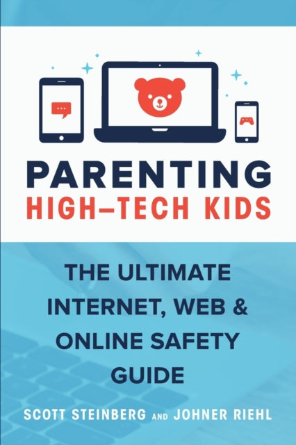 Book cover of: Parenting High-Tech Kids. By: Scott Steinberg