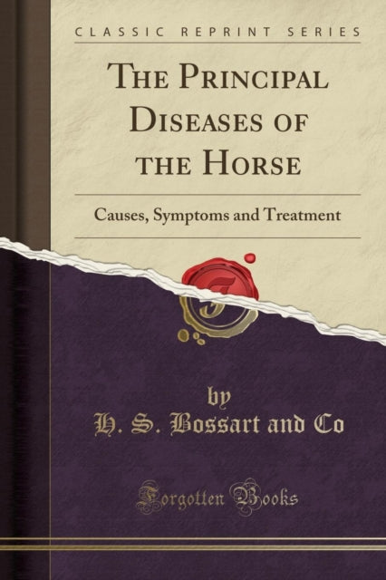 Book cover of: Principal Diseases of the Horse: Causes, Symptoms and Treatment (Classic Reprint)