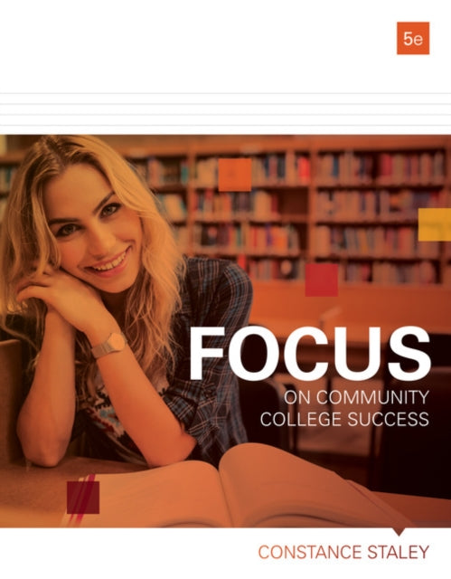 Book cover of: FOCUS on Community College Success. By: Constance Staley
