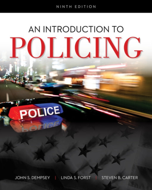Book cover of: Introduction to Policing. By: John S. Dempsey