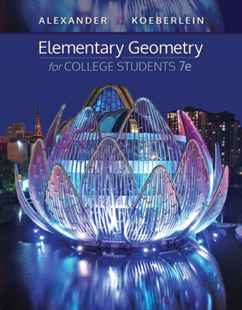 Book cover of: Elementary Geometry for College Students. By: Daniel C. Alexander