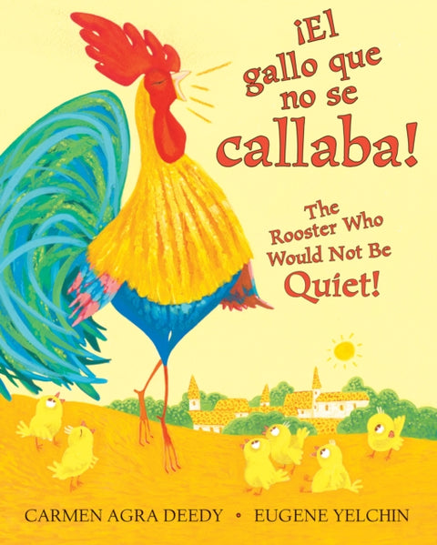 !El gallo que no se callaba! / The Rooster Who Would Not Be Quiet! (Scholastic Bilingual)