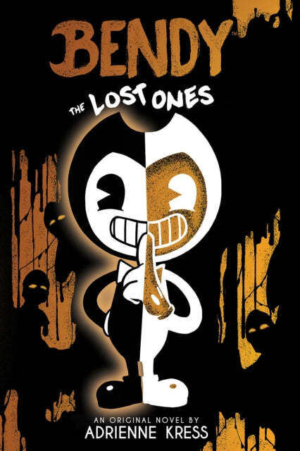 Book cover of: Lost Ones (Bendy and the Ink Machine, Book 2). By: Adrienne Kress