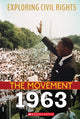 Book cover of: 1963 (Exploring Civil Rights: The Movement). By: Angela Shanté