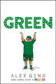 Book cover of: Green. By: Alex Gino