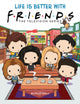 Book cover of: Life is Better with Friends (Friends Picture Book). By: Micol Ostow