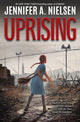 Book cover of: Uprising. By: Jennifer A. Nielsen