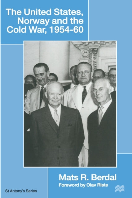 Book cover of: United States, Norway and the Cold War, 1954–60. By: Mats R. Berdal