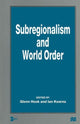 Book cover of: Subregionalism and World Order. By: Glenn D. Hook