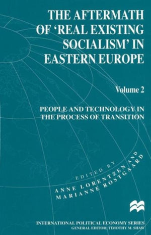 The Aftermath of ‘Real Existing Socialism’ in Eastern Europe