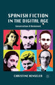 Book cover of: Spanish Fiction in the Digital Age. By: C. Henseler
