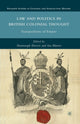 Book cover of: Law and Politics in British Colonial Thought. By: S. Dorsett