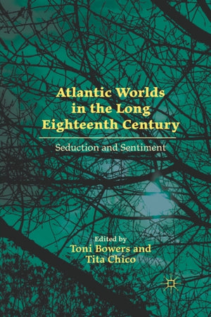 Atlantic Worlds in the Long Eighteenth Century