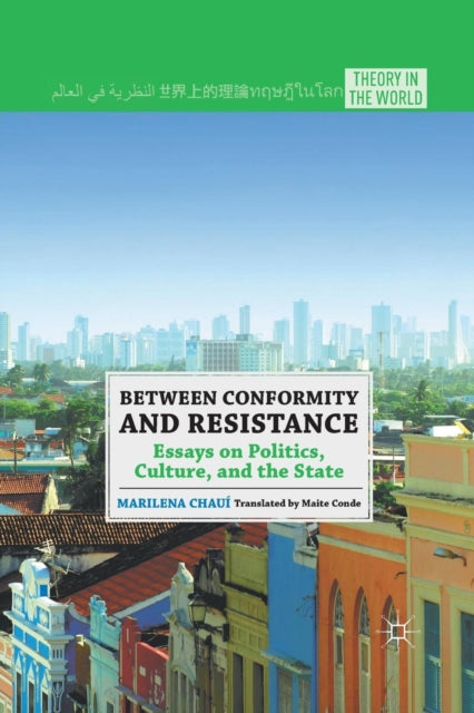 Book cover of: Between Conformity and Resistance. By: M. Chauí
