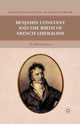 Book cover of: Benjamin Constant and the Birth of French Liberalism. By: K. Steven Vincent