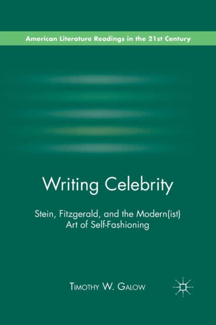 Book cover of: Writing Celebrity. By: Timothy W. Galow