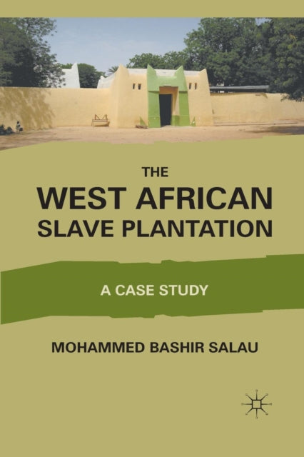 Book cover of: West African Slave Plantation. By: M. Salau