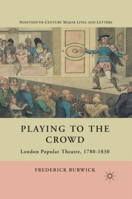 Book cover of: Playing to the Crowd. By: F. Burwick