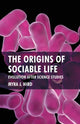 Book cover of: Origins of Sociable Life: Evolution After Science Studies. By: M. Hird