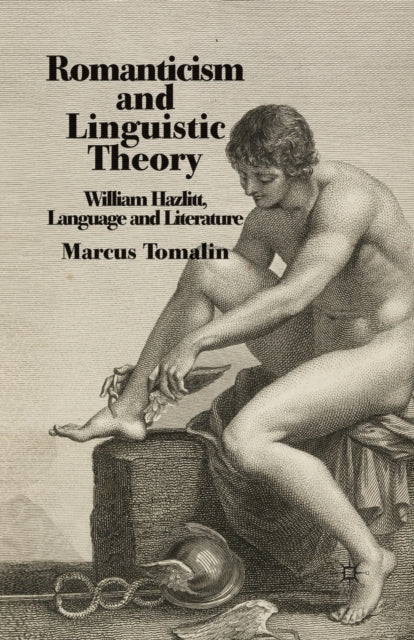 Book cover of: Romanticism and Linguistic Theory. By: M. Tomalin