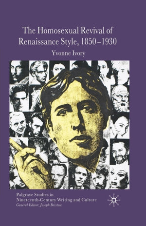 Homosexual Revival of Renaissance Style, 1850–1930