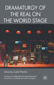 Book cover of: Dramaturgy of the Real on the World Stage. By: C. Martin