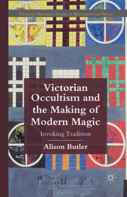 Book cover of: Victorian Occultism and the Making of Modern Magic. By: A. Butler