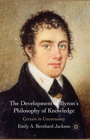 Development of Byron's Philosophy of Knowledge