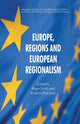 Book cover of: Europe, Regions and European Regionalism. By: Roger Scully