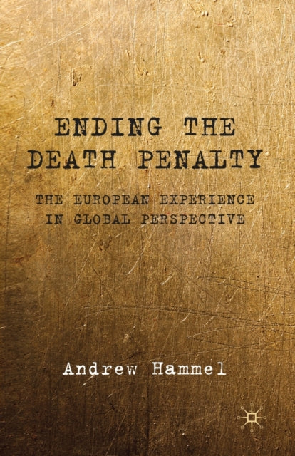 Book cover of: Ending the Death Penalty. By: A. Hammel