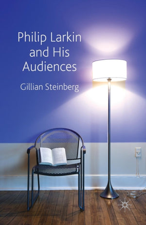 Philip Larkin and His Audiences